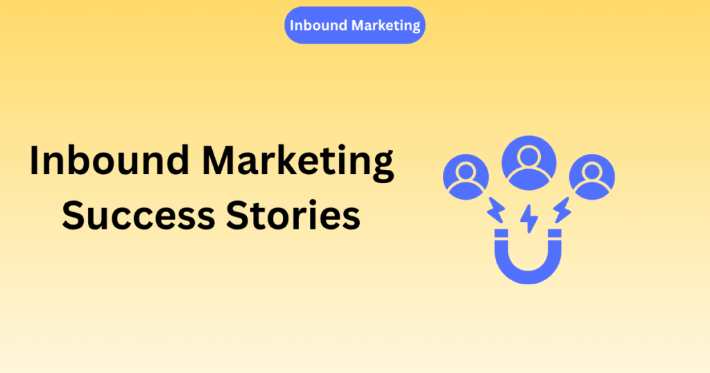 Inbound Marketing Success Stories