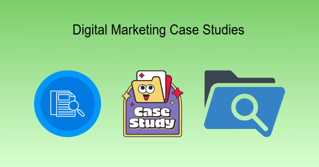 Digital marketing case studies