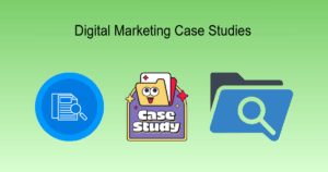 Digital marketing case studies